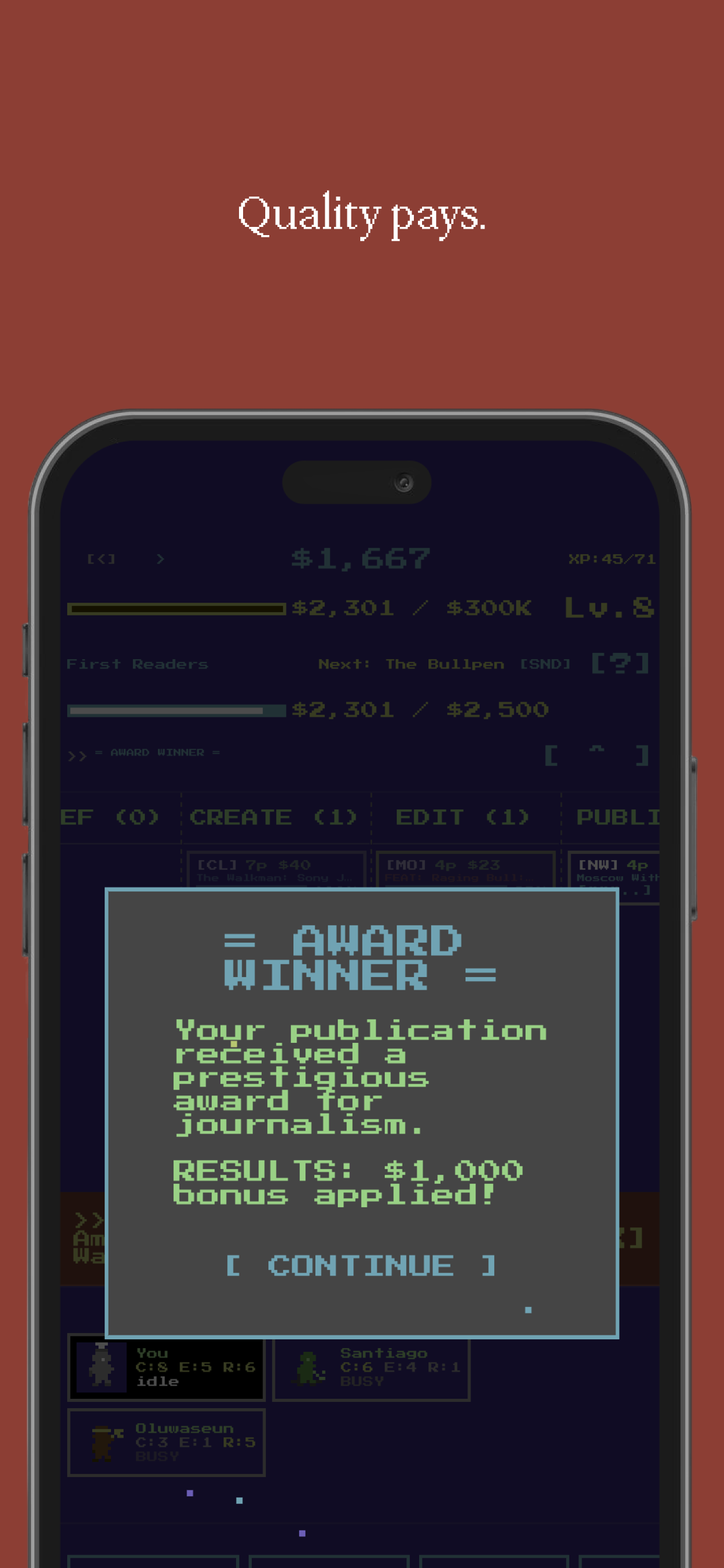 Quality pays. — Award Winner narrative event with $1,000 bonus